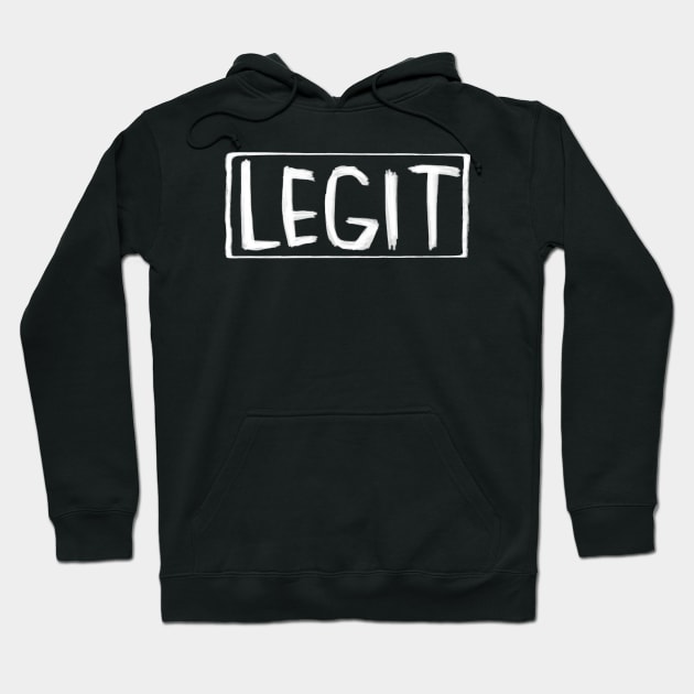 Legit Hoodie by badlydrawnbabe